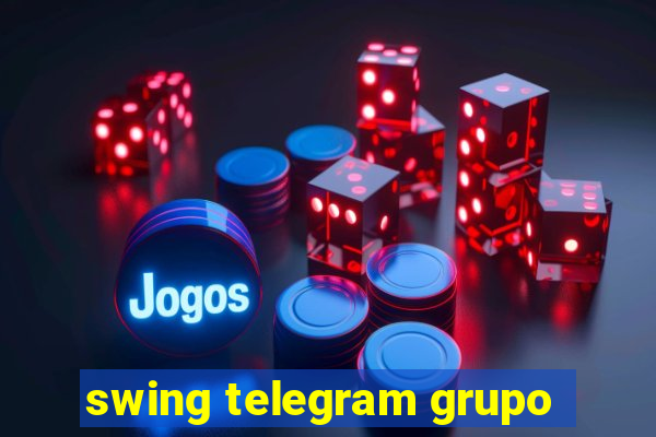 swing telegram grupo